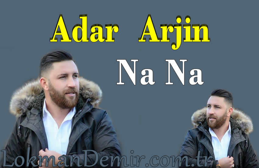 Adar Arjin Na Na Sözleri