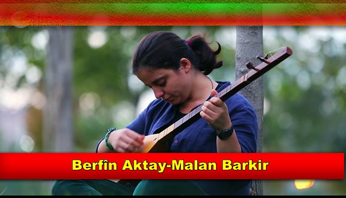 Berfîn Aktay-Malan Barkir