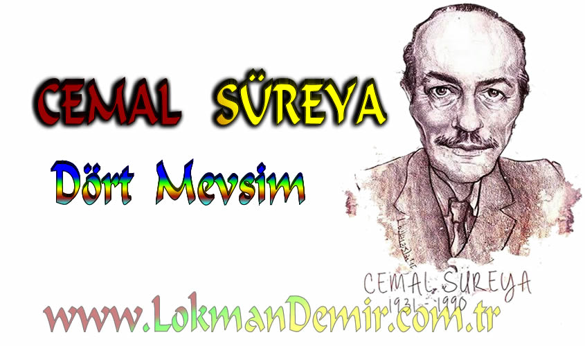 Cemal Süreya DÖRT MEVSİM Şiiri