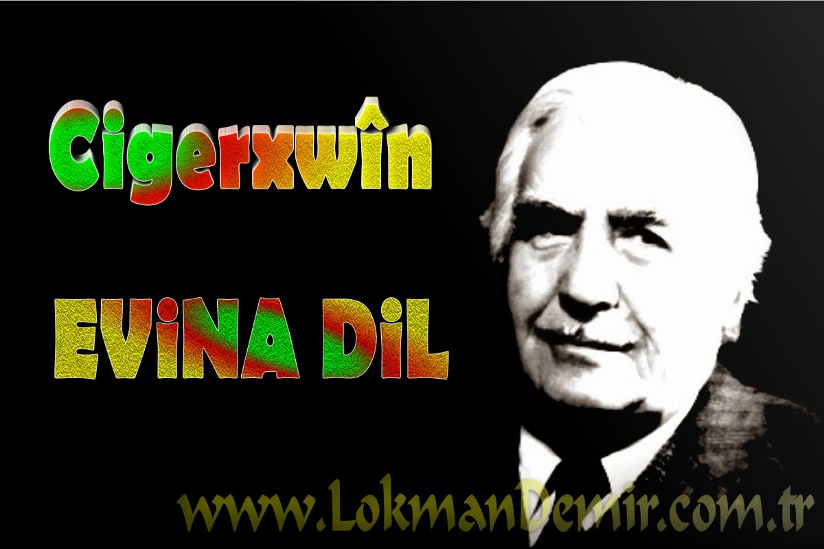 Cigerxwîn EVİNA DIL Helbest