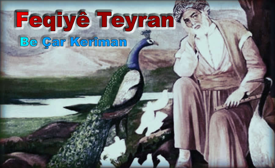 Feqiyê Teyran - Be Çar Kerîman