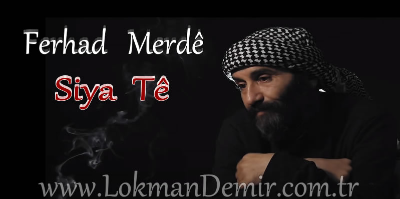 Ferhad Merdê - Siya Tê - Lyrics