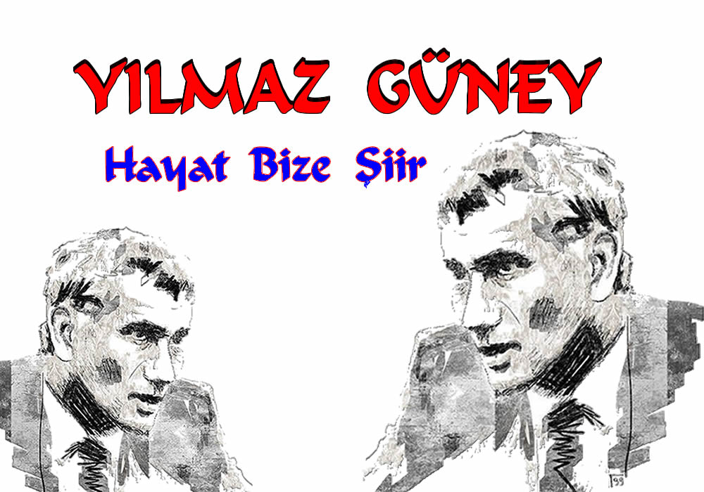 Hayat Bize Şiiri - Yılmaz Güney