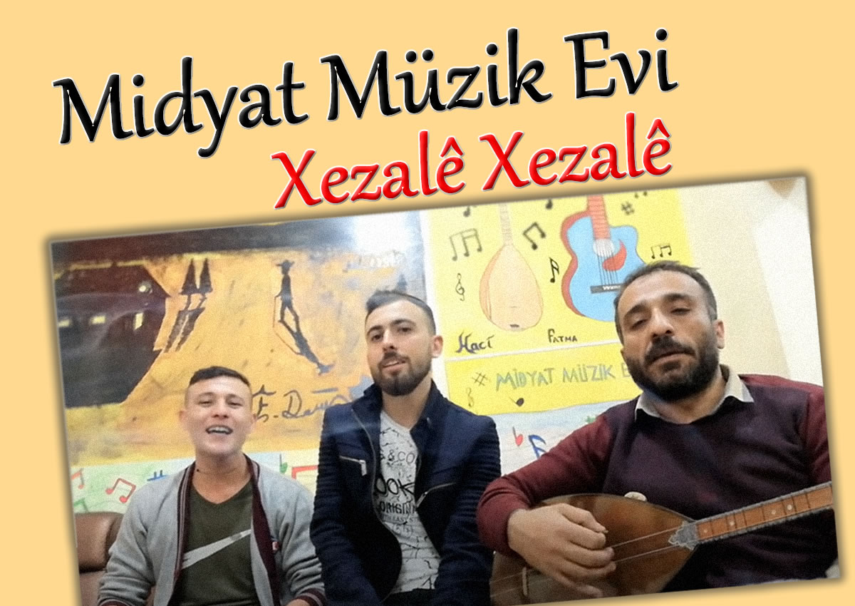 Xezalê Xezalê - Midyat Müzik Evi