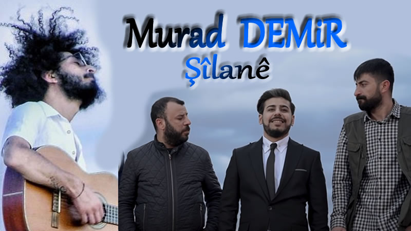 Murad DEMiR-Şîlanê