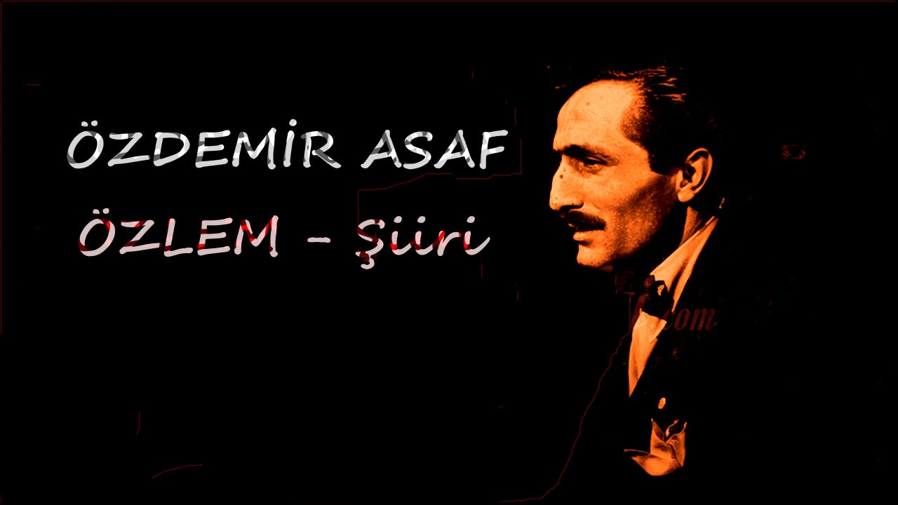 Özlem Şiiri - Özdemir ASAF