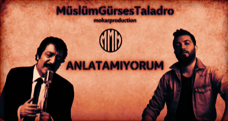 Taladro &  Müslüm Gürses - Anlatamıyorum