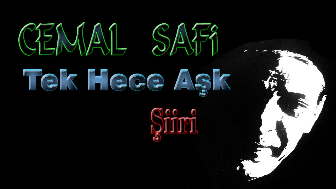 Tek Hece Aşk Şiiri - Cemal SAFİ