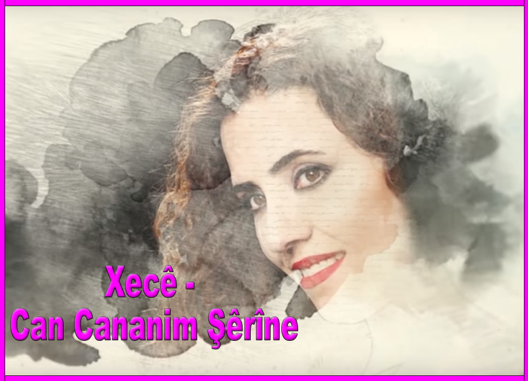 Xecê - Can Cananim Şêrîne