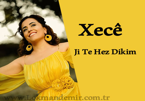 Xecê - Ji Te Hez Dikim