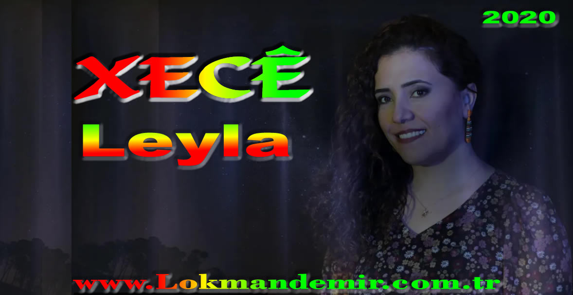 XECE LEYLA Şarkısı